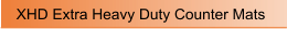 XHD Extra Heavy Duty Counter Mats